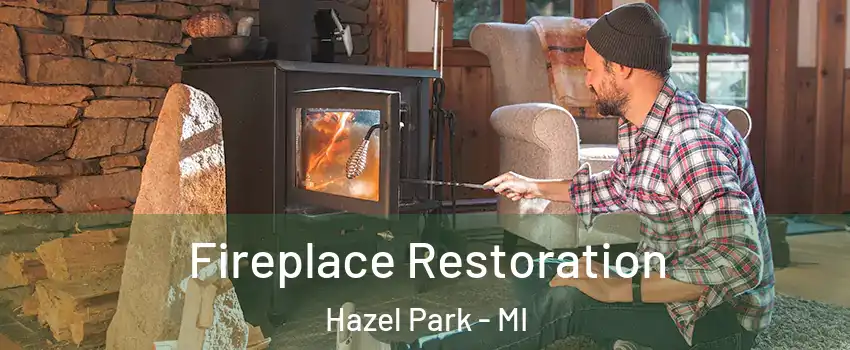 Fireplace Restoration Hazel Park - MI
