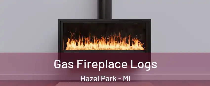  Gas Fireplace Logs Hazel Park - MI