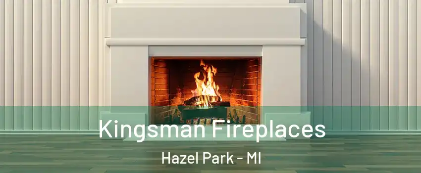  Kingsman Fireplaces Hazel Park - MI