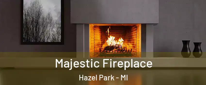 Majestic Fireplace Hazel Park - MI
