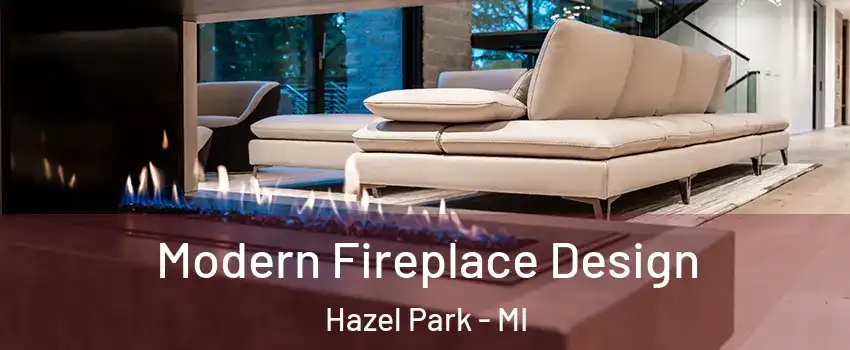  Modern Fireplace Design Hazel Park - MI