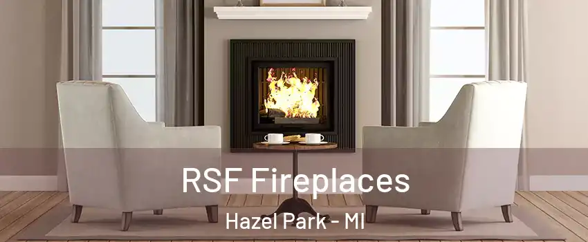  RSF Fireplaces Hazel Park - MI